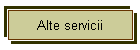 Alte servicii